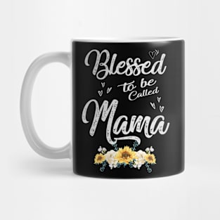 mothers day blessed to be called mama Mug